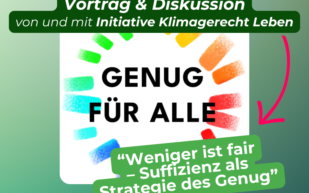 Vortrag & Diskussion: „Weniger ist fair“ – Suffizienz als Strategie des Genug