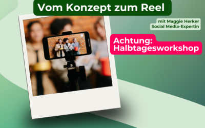 Vom Konzept zum Reel: Wie werben wir in unter einer Minute für unsere Gruppe?